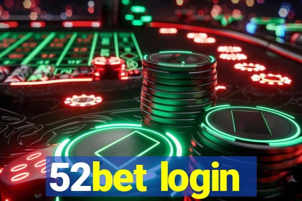 52bet login